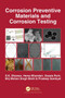 Corrosion Preventive Materials and Corrosion Testing by S.K. Dhawan - Hardback