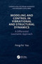 Modeling and Control in Vibrational and Structural Dynamics : A Differential Geometric Approach by Peng-Fei Yao - Paperback