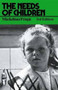 The Needs of Children by M.K. Pringle - Hardback
