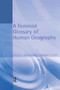A Feminist Glossary of Human Geography by Linda McDowell - Hardback