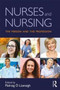 Nurses and Nursing : The Person and the Profession by Padraig O Luanaigh - Paperback