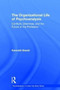 The Organizational Life of Psychoanalysis : Conflicts, Dilemmas, and the Future of the Profession by Kenneth Eisold - Hardback