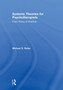 Systems Theories for Psychotherapists : From Theory to Practice by Michael D. Reiter - Hardback