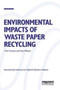 Environmental Impacts of Waste Paper Recycling by Yrjo Virtanen - Hardback