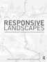 Responsive Landscapes : Strategies for Responsive Technologies in Landscape Architecture by Bradley E Cantrell - Hardback