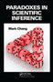 Paradoxes in Scientific Inference by Mark Chang - Hardback