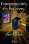 Entrepreneurship for Engineers by Kenji Uchino - Hardback