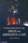 Fungal Biology in the Origin and Emergence of Life by David Moore - Paperback