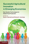 Successful Agricultural Innovation in Emerging Economies : New Genetic Technologies for Global Food Production by David J. Bennett - Paperback