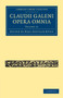 Claudii Galeni Opera Omnia : Volume 12 by Karl Gottlob Kuhn - Paperback