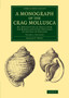 A Monograph of the Crag Mollusca : Or, Descriptions of Shells from the Middle and Upper Tertiaries of the East of England : Volume 1 by Searles V. Wood - Paperback