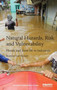 Natural Hazards, Risk and Vulnerability : Floods and slum life in Indonesia by Roanne van Voorst - Hardback