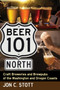 Beer 101 North : Craft Breweries and Brewpubs of the Washington and Oregon Coasts