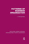 Patterns of Business Organization (RLE: Organizations) by John O'Shaughnessy - Paperback