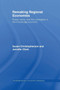 Remaking Regional Economies : Power, Labor, and Firm Strategies in the Knowledge Economy by Susan Christopherson - Paperback