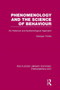 Phenomenology and the Science of Behaviour : An Historical and Epistemological Approach by George Thines - Paperback