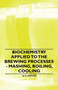 Biochemistry Applied to the Brewing Processes - Mashing, Boiling, Cooling
