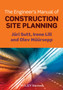 The Engineer's Manual of Construction Site Planning by Juri Sutt - Paperback