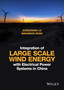 Integration of Large Scale Wind Energy with Electrical Power Systems in China by Zongxiang Lu - Hardback