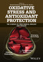 Oxidative Stress and Antioxidant Protection : The Science of Free Radical Biology and Disease by Donald Armstrong - Hardback