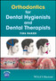 Orthodontics for Dental Hygienists and Dental Therapists by Tina Raked - Paperback