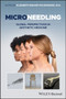 Microneedling : Global Perspectives in Aesthetic Medicine by Elizabeth Bahar Houshmand - Hardback
