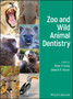 Zoo and Wild Animal Dentistry by Peter P. Emily - Hardback