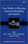 Case Studies in Bayesian Statistical Modelling and Analysis by Clair L. Alston - Hardback