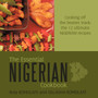 The Essential Nigerian Cookbook : Cooking Off the Beaten Track: the 12 Ultimate Nigerian Recipes