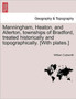Manningham, Heaton, and Allerton, Townships of Bradford, Treated Historically and Topographically. [With Plates.] by William Cudworth - Paperback