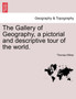 The Gallery of Geography, a pictorial and descriptive tour of the world. by Thomas Milner - Paperback