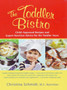 The Toddler Bistro : Toddler-Approved Recipes and Expert Nutrition Advice