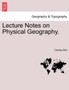Lecture Notes on Physical Geography. by Charles Bird - Paperback