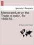 Memorandum on the Trade of Aden, for 1858-59. by Robert Lambert Sir Playfair - Paperback