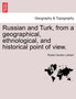Russian and Turk, from a geographical, ethnological, and historical point of view. by Robert Gordon Latham - Paperback