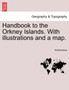 Handbook to the Orkney Islands. with Illustrations and a Map. by Anonymous - Paperback