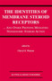 The Identities of Membrane Steroid Receptors : ...And Other Proteins Mediating Nongenomic Steroid Action by Cheryl S. Watson - Hardback