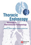 Thoracic Endoscopy : Advances in Interventional Pulmonology by Michael J. Simoff - Hardback