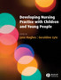Developing Nursing Practice with Children and Young People by Jane Hughes - Paperback