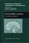 Psychiatric and Physical Comorbidity in Schizophrenia, An Issue of Psychiatric Clinics : Volume 32-4 by Michael Y. Hwang - Hardback