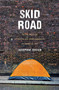 Skid Road : On the Frontier of Health and Homelessness in an American City by Josephine Ensign - Hardback