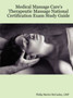 Medical Massage Care's Therapeutic Massage National Certification Exam Study Guide by Philip Martin McCaulay LMP - Paperback