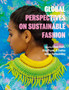 Global Perspectives on Sustainable Fashion by Dr Alison Gwilt - Hardback