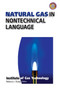 Natural Gas in Nontechnical Language by Institute of Gas Technology - Hardback