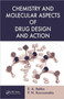 Chemistry and Molecular Aspects of Drug Design and Action by E.A. Rekka - Hardback