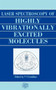 Laser Spectroscopy of Highly Vibrationally Excited Molecules by Vladilen Stepanovich Letokhov - Hardback