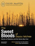 The Sweet Bloods of Eeyou Istchee : Stories of Diabetes and the James Bay Cree: Second Edition by James Bay Cree Storytellers - Paperback