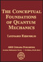 The Conceptual Foundations of Quantum Mechanics by Leonard Eisenbud - Hardback