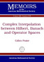 Complex Interpolation between Hilbert, Banach and Operator Spaces by Gilles Pisier - Paperback