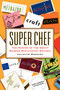 Super Chef : The Making of the Great Modern Restaurant Empires